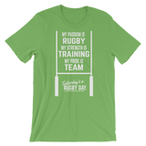 Passion, Strength, Pride T-Shirt - Saturday's A Rugby Day