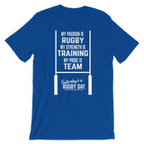 Passion, Strength, Pride T-Shirt - Saturday's A Rugby Day