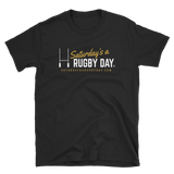 Saturday's a Rugby Day Short-Sleeve Unisex T-Shirt - Saturday's A Rugby Day