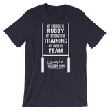 Passion, Strength, Pride T-Shirt - Saturday's A Rugby Day