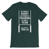 Passion, Strength, Pride T-Shirt - Saturday's A Rugby Day