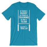 Passion, Strength, Pride T-Shirt - Saturday's A Rugby Day