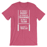 Passion, Strength, Pride T-Shirt - Saturday's A Rugby Day