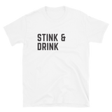 Stink & Drink T-Shirt