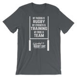 Passion, Strength, Pride T-Shirt - Saturday's A Rugby Day