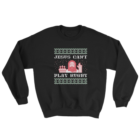 Jesus Can't Play Rugby Ugly Christmas Sweatshirt - Saturday's A Rugby Day