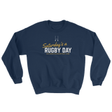 Saturday's a Rugby Day Sweatshirt - Saturday's A Rugby Day