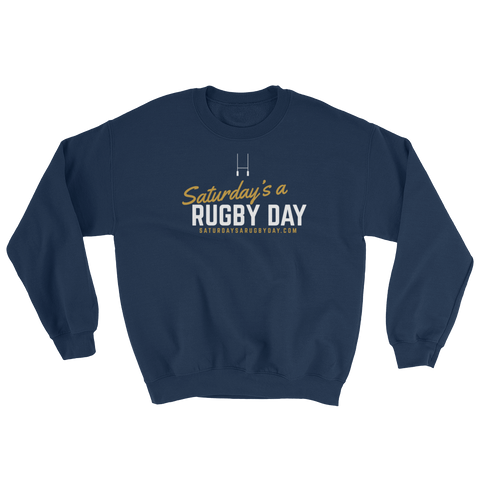 Saturday's a Rugby Day Sweatshirt - Saturday's A Rugby Day