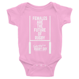 Females are the Future - Infant Bodysuit - Saturday's A Rugby Day