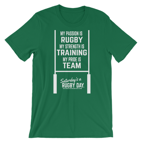 Passion, Strength, Pride T-Shirt - Saturday's A Rugby Day