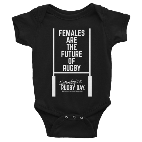Females are the Future - Infant Bodysuit - Saturday's A Rugby Day