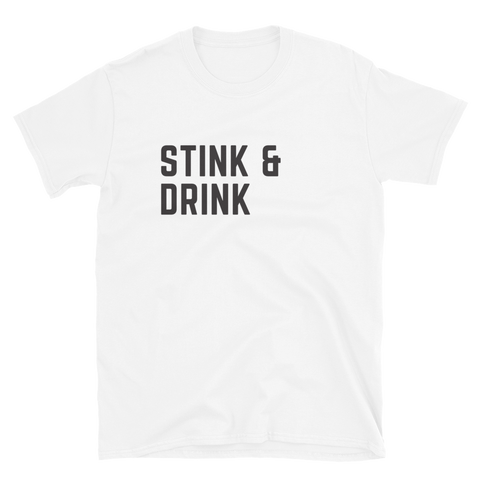 Stink & Drink T-Shirt